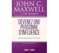 Devenez une personne d'influence: Jouez un rôle positif dans la vie des gens