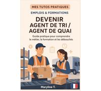 Devenir agent de tri / agent de quai: Le guide clair pour s'orienter ou se reconvertir