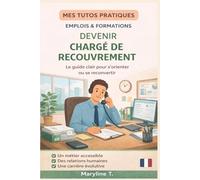Devenir chargé de recouvrement: Le guide clair pour s'orienter ou se reconvertir