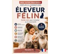 Devenir éleveur félin: Le guide clair pour s'orienter ou se reconvertir