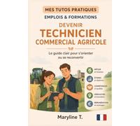 Devenir technicien commercial agricole: Le guide clair pour s'orienter ou se reconvertir