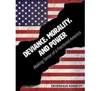 Devereaux Kennedy Deviance, Morality, and Power (Tascabile)