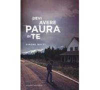 Devi aver paura di te