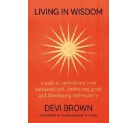 Devi Brown Living in Wisdom (Copertina rigida)