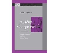 Devi cambiare la tua vita: poesia, filosofia e il - Libro in brossura /...