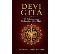 DEVI GITA: 108 Reflections on the Wisdom of the Divine Mother