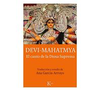 Devi Mahatmya: El canto de la Diosa Suprema