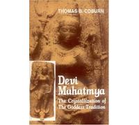Devi Mahatmya: The Crystallization of the Goddess Tradition: The Crystalisation of the Goddess Tradition