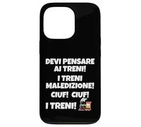Devi pensare ai treni. Maledizione! Ciuf! ciuf! I Treni Custodia per iPhone 13 Pro