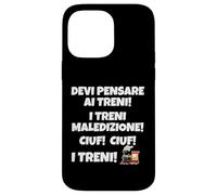 Devi pensare ai treni. Maledizione! Ciuf! ciuf! I Treni Custodia per iPhone 14 Pro Max