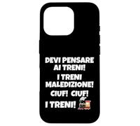 Devi pensare ai treni. Maledizione! Ciuf! ciuf! I Treni Custodia per iPhone 16 Pro