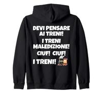 Devi Pensare ai Treni. Maledizione! Ciuf! ciuf! I Treni Felpa con Cappuccio