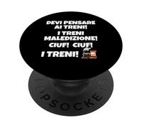 Devi pensare ai treni. Maledizione! Ciuf! ciuf! I Treni PopSockets PopGrip Adesivo