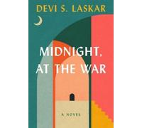 Devi S Laskar Midnight, at the War (Copertina rigida)