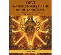 Devi: Sacred Stories of the Hindu Goddesses - A Boho Coloring Book for Adults: Boho Illustrations of the Devi Mahatmya, Durga's Battle with ... and the Hindu Festival Sacred Stories