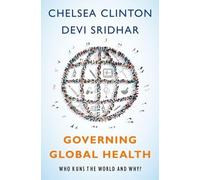 Devi Sridhar Chelsea Clinton Governing Global Health (Copertina rigida)