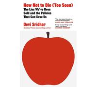 Devi Sridhar How Not to Die (Too Soon) (Copertina rigida)