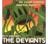 Deviants & Mick Farren - On Your Knees Earthlings