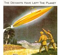 Deviants,the - Have Left the Planet