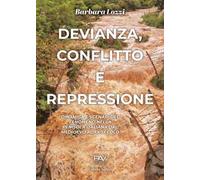 Devianza, conflitto e repressione. Dinamica e scenari del fenomeno nella penisola italiana dal Medioevo al XX secolo
