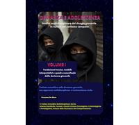 DEVIANZA E ADOLESCENZA. Analisi multidisciplinare del disagio giovanile in Italia e nel contesto campano.: VOLUME I. Fondamenti teorici, modelli ... quadro concettuale della devianza giovanile.