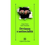 Devianza e antisocialità. Le prospettive scientifiche e cliniche contemporanee