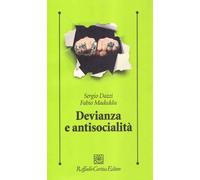 Devianza e antisocialità. Le prospettive scientifiche e cliniche contemporanee