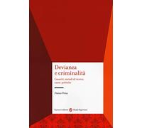 Devianza e criminalità. Concetti, metodi di ricerca, cause, politiche