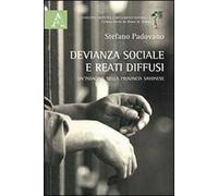 Devianza sociale e reati diffusi. Un'indagine nella provincia savonese