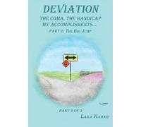 DEVIATION: THE COMA, THE HANDICAP, MY ACCOMPLISHMENTS... PART 2;THE BIG JUMP