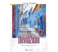 Deviazioni. Storie e luoghi del mondo