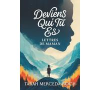 Deviens Qui Tu Es - Lettres de Maman: - Foi · Identité · Mission·