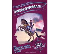 Devika Rangachari Swordswoman (Tascabile) True Adventures