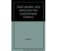 Devil dentist. who stole from the zoo(Chinese Edition)