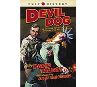 Devil Dog: The Amazing True Story of the Man Who Saved America