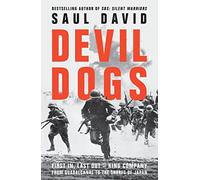 Devil Dogs: A New History of the Second World War from the Sunday Times Bestsell