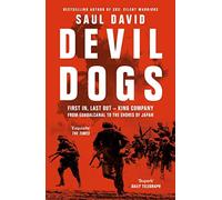 Devil Dogs: A New History of the Second World War from the Sunday Times Bestsell