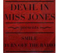 Devil in Miss Jones - Smile / Turn Off the Radio