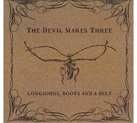 Devil Makes Three - Longjohns Boots & A Belt