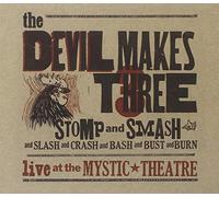 Devil Makes Three - Stomp & Smash