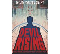 Devil Rising: The Antichrist Archetype as Told by Astrology and AI