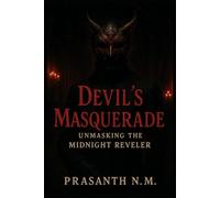 Devil’s Masquerade: Unmasking the Midnight Reveler