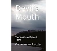 Devil’s Mouth: The Sea Closed Behind Them