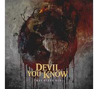 Devil You Know - They Bleed Red