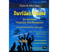 Devilish Duets for Advanced Flute and Alto Saxophone: 13 well-known creepy classical favourites arranged especially for flute and alto saxophone of around Grades 5-8+