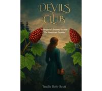 Devil's Club: A Botanist's Journey Across the American Frontier