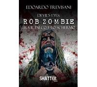 Devil's eyes: Rob Zombie tra il palco e lo schermo