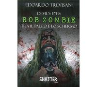 Devil's eyes: Rob Zombie tra il palco e lo schermo