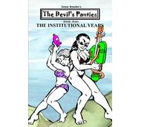 Devil's Panties volume 0: The Institutional Years