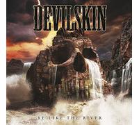 DEVILSKIN - BE LIKE THE RIVER-DELUXE-